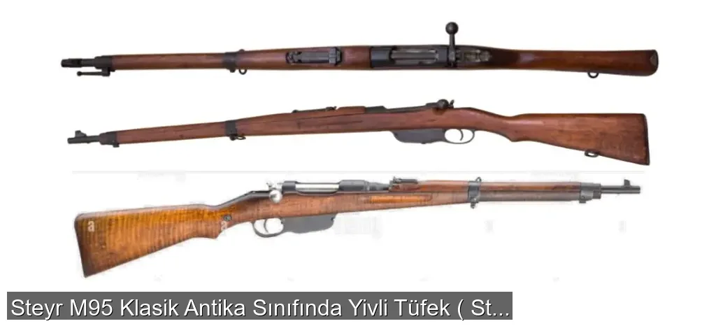Steyr M95 Klasik Antika Sınıfında Yivli Tüfek ( Steyr Mannlicher M95 ) - 4